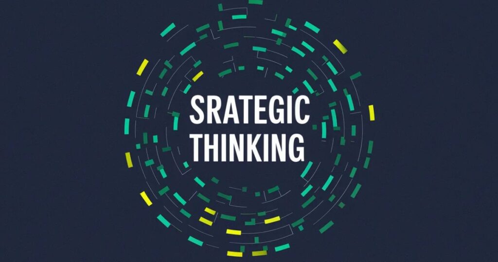  Strategic Thinking Skills